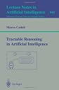 Tractable Reasoning In Aritificial Intelligence (Lecture Notes in Computer Science)