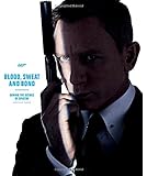 Blood, Sweat, and Bond: Behind the Scenes of Spectre (Curated by Rankin)