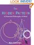 The Hidden Pattern: A Patternist Philosophy of Mind