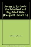 Access to justice in the privatised and regulated state