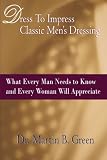 Dress To Impress: Classic Men's Dressing