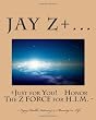 Just for You - Honor The Z FORCE for H.I.M.: - Enjoy Health, Intimacy Meaning in Life