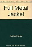 Full metal jacket : the screenplay