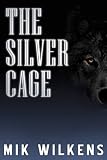 The Silver Cage