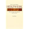 Herzwerk: �ber die L�ge, den Abgrund und die Liebe