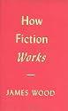 How Fiction Works