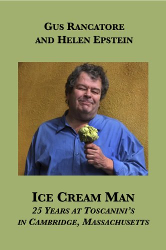 Ice Cream Man: 25 Years at Toscanini's in Cambridge, Massachusetts