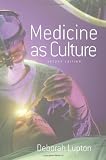 Buy : Medicine as Culture: Illness, Disease and the Body in Western Societies
