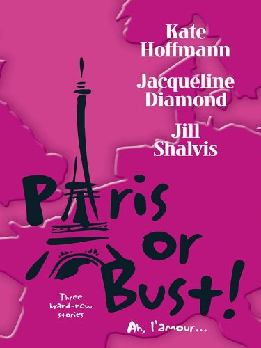 Paris or Bust!: Romancing Roxanne?\Daddy Come Lately\Love Is in the Air, by Kate Hoffmann, Jacqueline Diamond, Jill Shalvis Paris or Bust!: Romancing Roxanne?\Daddy Come Lately\Love Is in the Air, by Kate Hoffmann, Jacqueline Diamond, Jill Shalvis