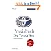 Der Toyota-Weg - Das Handbuch: F�r jedes Unternehmen