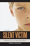 Silent Victim: Growing Up in a Child Porn Ring