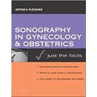 Sonography in Gynecology and Obstetrics (Just the Facts) by Arthur C. Fleischer