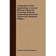 Cyclopedia Of Civil Engineering; A General Reference Work On Surveying, Railroad Engineering, Structural Engineering,... by Frederick Eugene Turneaure