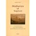 M�ditation et sagesse : Les enseignements d'un ma�tre bouddhiste de la Tradition de la For�t Tome 1