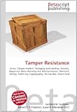 Tamper Resistance: Screw, Tamper-evident, Packaging and Labeling, Security, Magnuson-Moss Warranty Act, Microprocessor, Electronic Money, Public-key Cryptography, Set-top Box, Smart Card