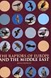The Raptors of Europe and the Middle East: A Handbook to Field Identification