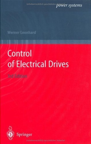 Control of Electrical Drives 3nd edition by Leonhard, Werner (2001) Hardcover