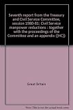 Seventh report from the Treasury and Civil Service Committee, session 1980-81 : Civil Service manpower reductions : together with the proceedings of the Committee and an appendix