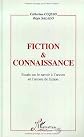 Fiction & connaissance : essai sur le savoir a? l'?uvre et l'?uvre de fiction