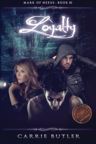 Loyalty (Mark Of Nexus Book 3)
