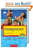 Computer easy: Alles rund um den PC. Leicht, klar, sofort