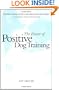 The Power of Positive Dog Training