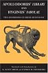 Apollodorus' Library and Hyginus' Fabulae: Two Handbooks of Greek Mythology
