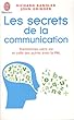 Les secrets de la communication : Les techniques de la PNL