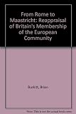From Rome to Maastricht : a reappraisal of Britain's membership of the European Community