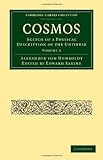 Cosmos: Sketch of a Physical Description of the Universe (Cambridge Library Collection - Physical  Sciences)-