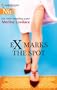 Ex Marks The Spot (Harlequin Next)