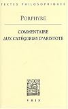Commentaire aux Catégories d\'Aristote
