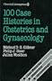 100 Case Histories in Obstetrics and Gynaecology