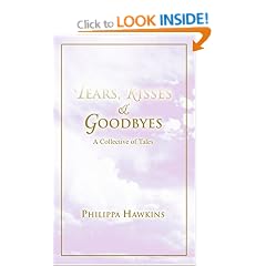 Tears, Kisses & Goodbyes: A Collective of Tales