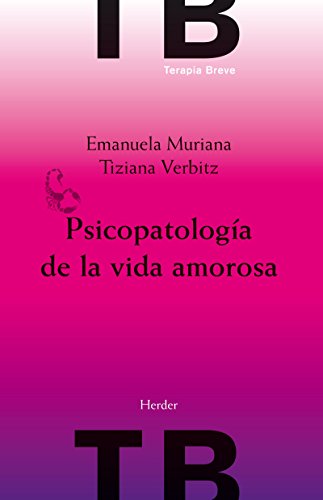 Psicopatología de la vida amorosa (Terapia Breve) (Spanish Edition)