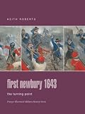 First Newbury 1643: The Turning Point (Praeger Illustrated Military History)