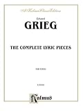 Grieg Complete Lyric Pieces (Kalmus Edition)