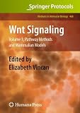 Wnt Signaling: Volume 1: Pathway Methods and Mammalian Models (Methods in Molecular Biology)