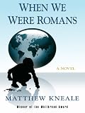 When We Were Romans