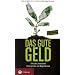 Das gute Geld: Ethisches Investment � Hintergr�nde und M�glichkeiten