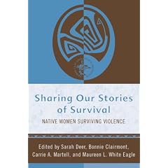 Sharing Our Stories of Survival: Native Women Surviving Violence (Tribal Legal Studies)