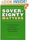 Sovereignty Matters: Locations of Contestation and Possibility in Indigenous Struggles for Self-Determination (Contemporary Indigenous Issues)