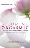 Becoming orgasmic : a sexual and personal growth programme for women
