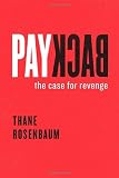 Payback: The Case for Revenge