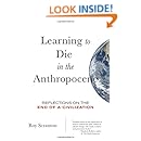 Learning to Die in the Anthropocene: Reflections on the End of a Civilization (City Lights Open Media)