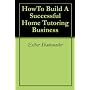 HowTo Build A Successful Home Tutoring Business by Esther Shamsunder