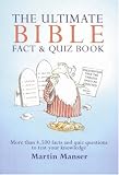 Books : The Ultimate Bible Fact and Quiz Book: More Than 4500 Facts and Quiz Questions to Test Your Knowledge