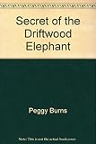 Secret of the driftwood elephant