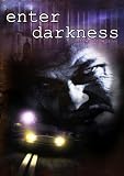 Enter Darkness