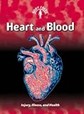 Heart and blood : injury, illness, and health